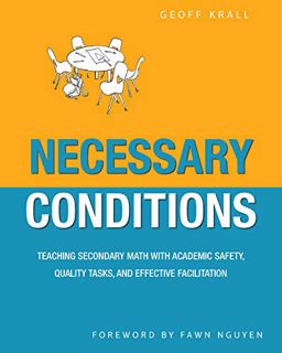 [View] [EPUB KINDLE PDF EBOOK] Necessary Conditions: Teaching Secondary Math with Academic Safety, Q