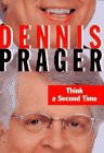 [Get] [KINDLE PDF EBOOK EPUB] Think a Second Time by  Dennis Prager &  Dennis Prager 📒