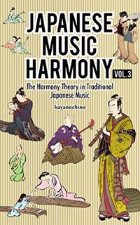 [VIEW] [EPUB KINDLE PDF EBOOK] Japanese Music Harmony: The Harmony Theory in Traditional Japanese Mu