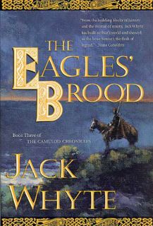 ACCESS KINDLE PDF EBOOK EPUB The Eagles' Brood: Book Three of The Camulod Chronicles by  Jack Whyte