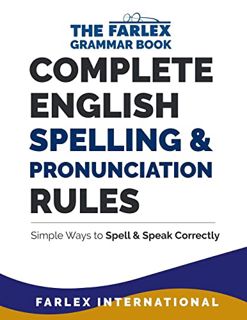 [Get] EBOOK EPUB KINDLE PDF Complete English Spelling and Pronunciation Rules: Simple Ways to Spell