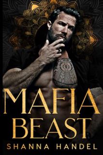[View] PDF EBOOK EPUB KINDLE Mafia Beast: A Dark Mafia Romance by  Shanna Handel 💝