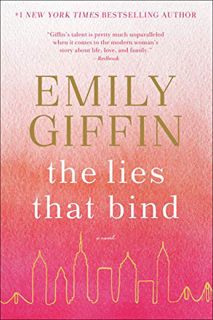 [Get] [EBOOK EPUB KINDLE PDF] The Lies That Bind: A Novel by Emily Giffin 📗