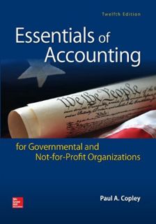 Access [EPUB KINDLE PDF EBOOK] Essentials of Accounting for Governmental and Not-for-Profit Organiza