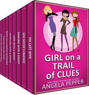 [GET] [KINDLE PDF EBOOK EPUB] Girl on a Trail of Clues: A Mystery-Thriller Collection of Angela Pepp