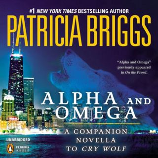 [Read] [EPUB KINDLE PDF EBOOK] Alpha and Omega: A Novella from On the Prowl by  Patricia Briggs,Holt
