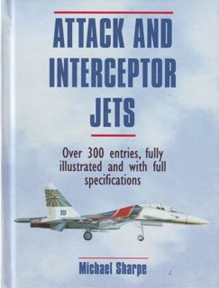 [ACCESS] [KINDLE PDF EBOOK EPUB] Attack and Interceptor Jets by  Michael Sharpe 📦