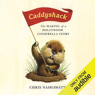 [Access] PDF EBOOK EPUB KINDLE Caddyshack: The Making of a Hollywood Cinderella Story by  Chris Nash