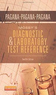 [GET] [EBOOK EPUB KINDLE PDF] Mosby's Diagnostic and Laboratory Test Reference (Mosby's Diagnostic a