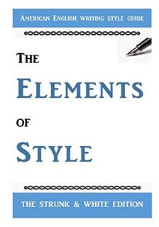 GET [EPUB KINDLE PDF EBOOK] The Elements of Style: The Classic American English Writing Style Guide