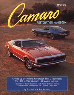 GET [EPUB KINDLE PDF EBOOK] Camaro Restoration Handbook: Ground-Up or Sectional Restoration Tips & T