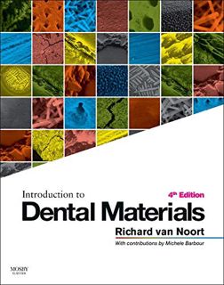 Get [EPUB KINDLE PDF EBOOK] Introduction to Dental Materials by  Richard Van Noort BSc  DPhil  DSc