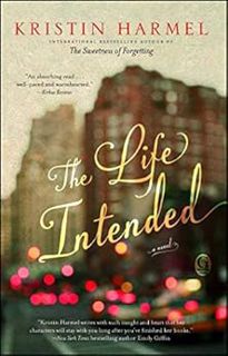 Get KINDLE PDF EBOOK EPUB The Life Intended by Kristin Harmel 📫