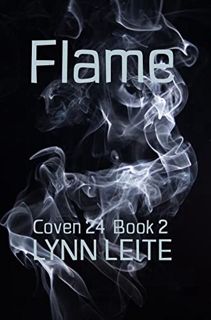 View [KINDLE PDF EBOOK EPUB] FLAME (Coven 24 Book 2) by  Lynn Leite 🗃️