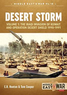 [VIEW] [KINDLE PDF EBOOK EPUB] Desert Storm: Volume 1 - The Iraqi Invasion of Kuwait & Operation Des