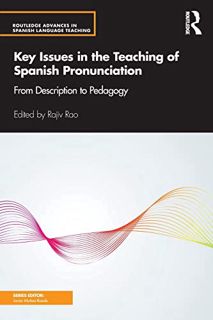 [Read] EPUB KINDLE PDF EBOOK Key Issues in the Teaching of Spanish Pronunciation: From Description t