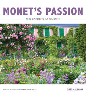 VIEW EBOOK EPUB KINDLE PDF Monet's Passion: The Gardens at Giverny 2022 Wall Calendar by  Elizabeth