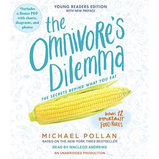 [GET] [PDF EBOOK EPUB KINDLE] The Omnivore's Dilemma: Young Readers Edition by  Michael Pollan,MacLe