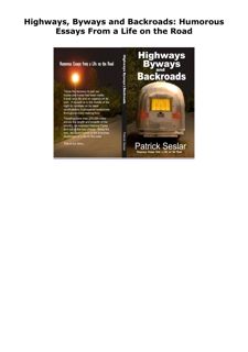 DOWNLOAD PDF Highways, Byways and Backroads: Humorous Essays From a Li