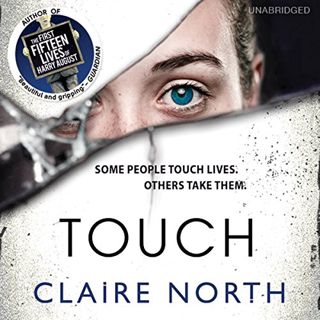 [ACCESS] [KINDLE PDF EBOOK EPUB] Touch by  Claire North,Peter Kenny,Hachette Audio 🖌️