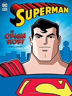 [View] [PDF EBOOK EPUB KINDLE] Superman: An Origin Story (DC Super Heroes Origins) by  Matthew K. Ma