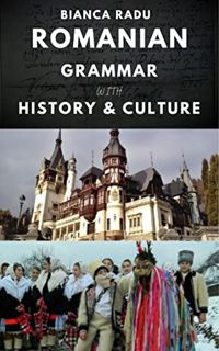 [READ] EBOOK EPUB KINDLE PDF Romanian Grammar History & Culture by  Bianca Radu 🗃️