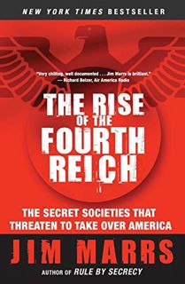 [READ] KINDLE PDF EBOOK EPUB The Rise of the Fourth Reich: The Secret Societies That Threaten to Tak