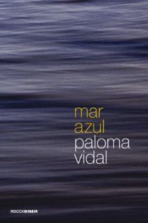 Get PDF EBOOK EPUB KINDLE Mar azul (Portuguese Edition) by  Paloma Vidal 💞