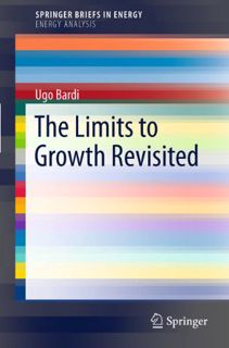 Read [EBOOK EPUB KINDLE PDF] The Limits to Growth Revisited (SpringerBriefs in Energy) by  Ugo Bardi