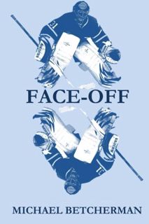[READ] [PDF EBOOK EPUB KINDLE] Face-Off by  Michael Betcherman √