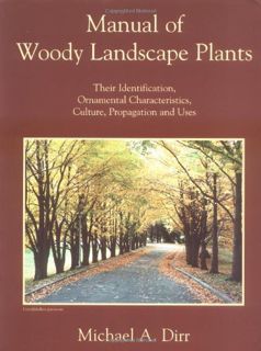 GET [EBOOK EPUB KINDLE PDF] Manual of Woody Landscape Plants: Their Identification, Ornamental Chara