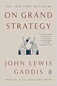 [VIEW] [KINDLE PDF EBOOK EPUB] On Grand Strategy by John Lewis Gaddis 💘