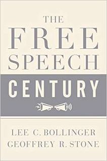 [GET] [KINDLE PDF EBOOK EPUB] The Free Speech Century by Geoffrey R. Stone,Lee C. Bollinger 💑