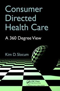 [Get] [KINDLE PDF EBOOK EPUB] Consumer Directed Health Care: A 360 Degree View by  Kim Slocum 💌