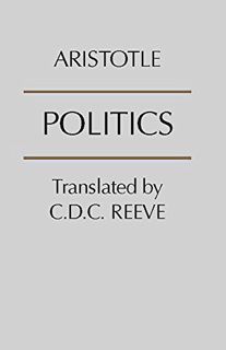 READ [EBOOK EPUB KINDLE PDF] Politics by  Aristotle &  C.D.C. Reeve 💑