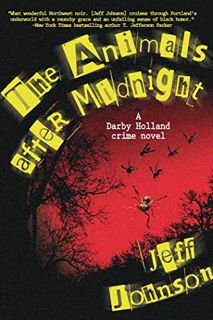 [VIEW] EPUB KINDLE PDF EBOOK The Animals After Midnight: A Darby Holland Crime Novel (Darby Holland