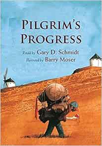 [Read] PDF EBOOK EPUB KINDLE Pilgrim's Progress by Gary D. Schmidt,Barry Moser 📕
