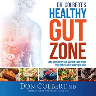 GET PDF EBOOK EPUB KINDLE Dr. Colbert's Healthy Gut Zone by  Tom Parks,Don Colbert,Siloam 📦