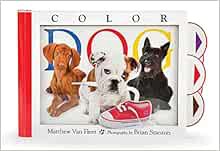Get EPUB KINDLE PDF EBOOK Color Dog by Matthew Van Fleet,Brian Stanton 💙