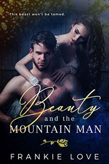 [Read] [KINDLE PDF EBOOK EPUB] Beauty and the Mountain Man by  Frankie Love 📙
