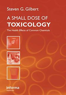 [READ] [PDF EBOOK EPUB KINDLE] A Small Dose of Toxicology: The Health Effects of Common Chemicals by