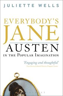 [GET] PDF EBOOK EPUB KINDLE Everybody's Jane: Austen in the Popular Imagination by  Juliette Wells �