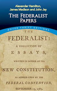 VIEW KINDLE PDF EBOOK EPUB The Federalist Papers (Dover Thrift Editions: American History) by  Alexa