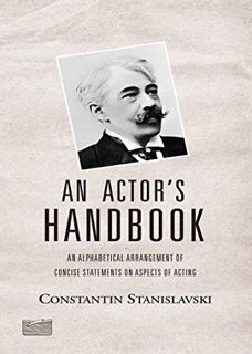[Access] [KINDLE PDF EBOOK EPUB] An Actor's Handbook: An Alphabetical Arrangement of Concise Stateme