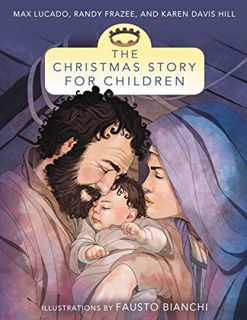 [READ] PDF EBOOK EPUB KINDLE The Christmas Story for Children by  Max Lucado 🗃️