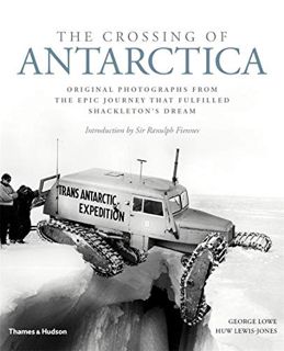 [VIEW] PDF EBOOK EPUB KINDLE The Crossing of Antarctica: Original Photographs from the Epic Journey