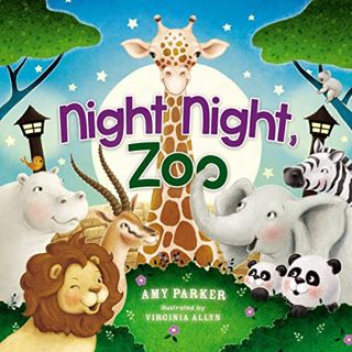[View] [KINDLE PDF EBOOK EPUB] Night Night, Zoo by  Amy Parker &  Virginia Allyn 📂