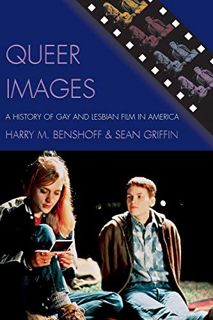 [Get] EBOOK EPUB KINDLE PDF Queer Images: A History of Gay and Lesbian Film in America (Genre and Be