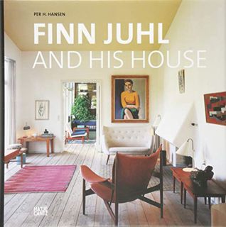 READ EBOOK EPUB KINDLE PDF Finn Juhl and His House by  Per H. Hansen,Birgit Lyngbye Pedersen,Mark Mu