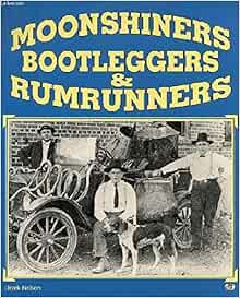VIEW EPUB KINDLE PDF EBOOK Moonshiners Bootleggers & Rumrunners by Derek Nelson 📪